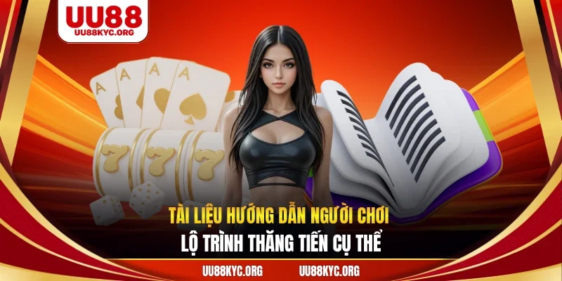 Tài liệu hướng dẫn người chơi lộ trình thăng tiến cụ thể