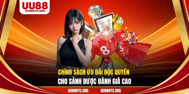 Chính sách ưu đãi độc quyền cho sảnh được đánh giá cao
