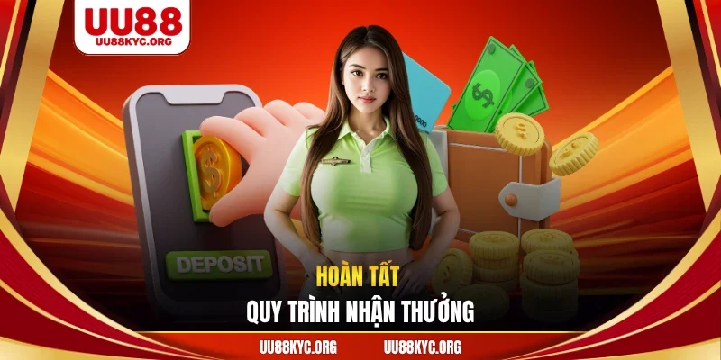 Hoàn tất quy trình nhận thưởng