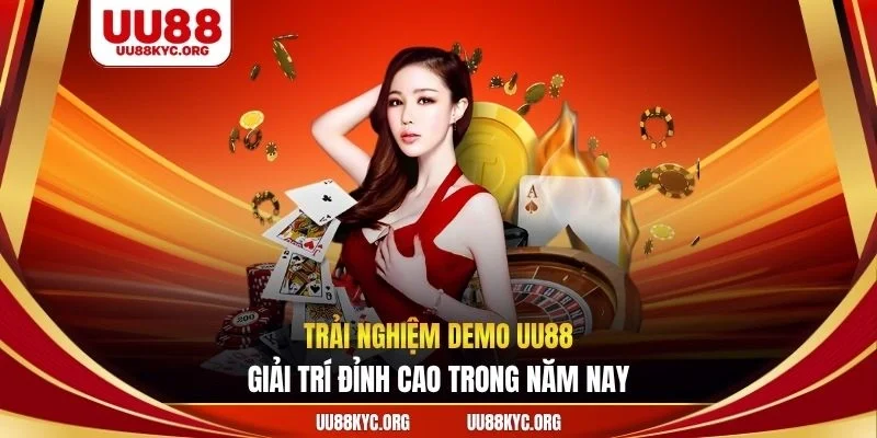 trải nghiệm demo UU88