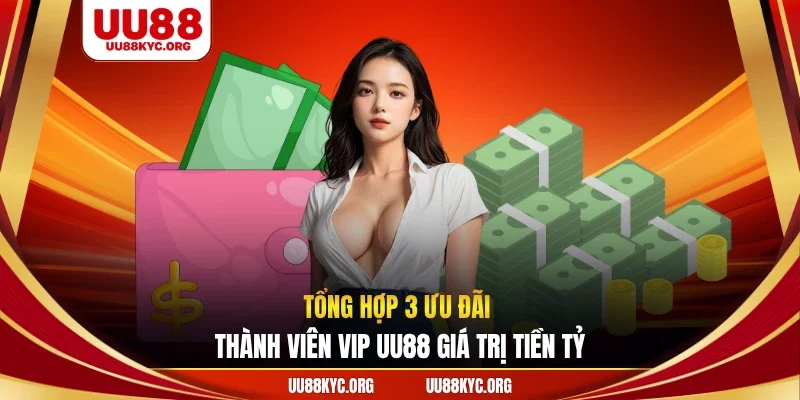 Ưu đãi thành viên vip UU88